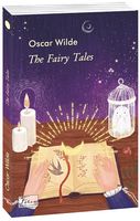 The Fairy Tales (Казки. О.Вайлд) The Fairy Tales (Казки. О.Вайлд) - Світова Бібліотека Літератури
