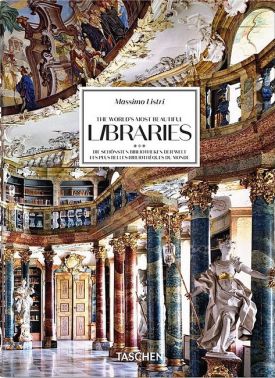 Massimo Listri. The World's Most Beautiful Libraries Massimo Listri. The World's Most Beautiful Libraries