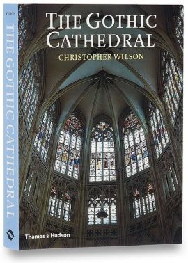 The Gothic Cathedral. The Architecture of the Great Church 1130-1530 The Gothic Cathedral. The Architecture of the Great Church 1130-1530