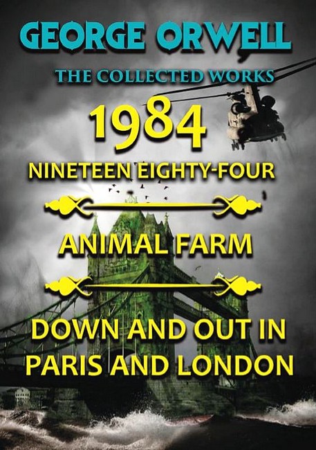 George Orwell. The Collected Works: 1984. Animal Farm. Down and Out in Paris and London - фото 1