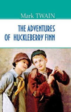 The Adventures of Huckleberry Finn / Пригоди Гекльберрi Фiнна Mark Twain Вид-во: Знання The Adventures of Huckleberry Finn / Пригоди Гекльберрi Фiнна Mark Twain Вид-во: Знання
