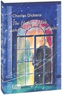The Haunted Man and the Ghost’s Bargain