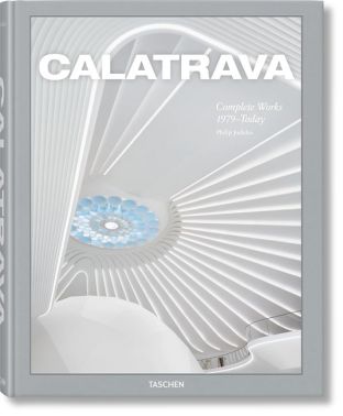 Calatrava. Complete Works 1979-Today Calatrava. Complete Works 1979-Today