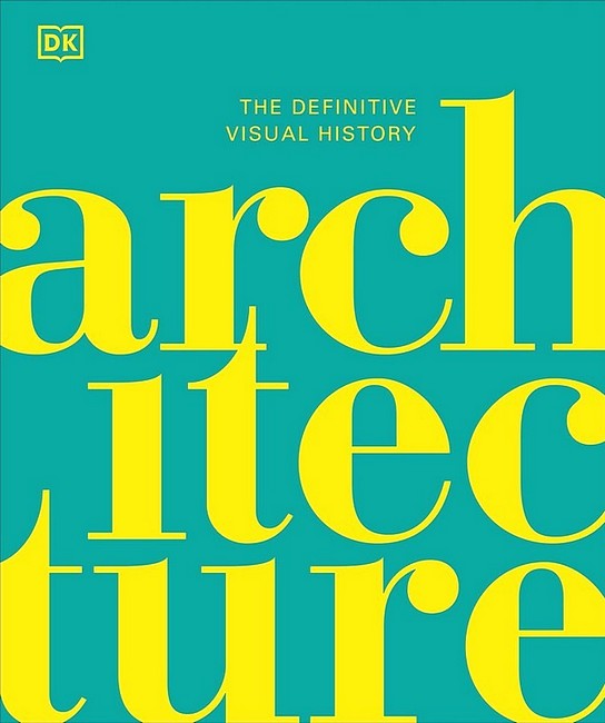Architecture. The Definitive Visual History - фото 1