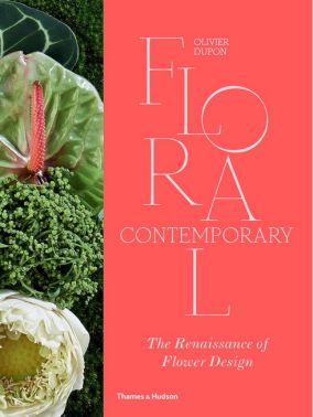 Floral Contemporary. The Renaissance of Flower Design Floral Contemporary. The Renaissance of Flower Design