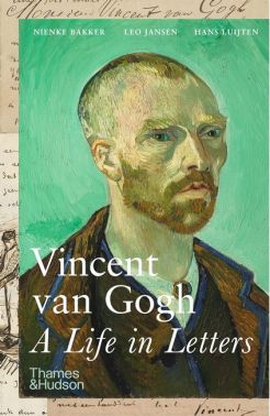Vincent van Gogh: A Life in Letters Vincent van Gogh: A Life in Letters - Творчість