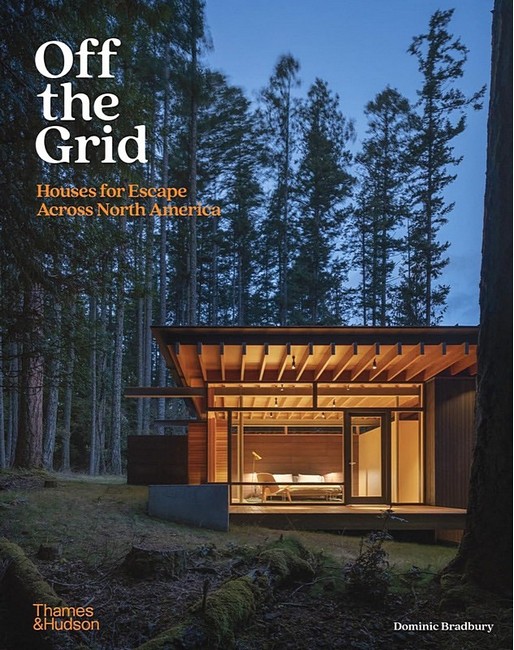 Off the Grid. Houses for Escape Across North America - фото 1