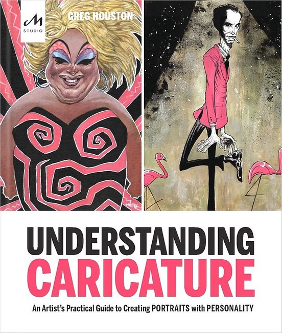 Understanding Caricature. An Artists Practical Guide to Creating Portraits with Personality - фото 1