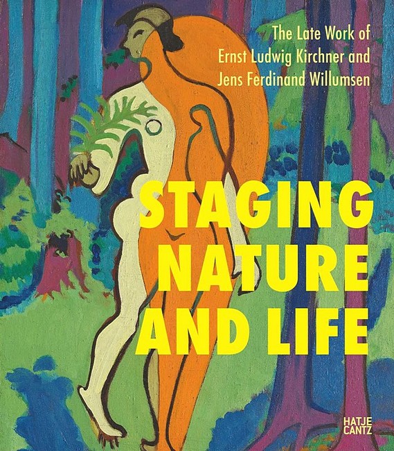 Staging Nature and Life. The Late Works of Ernst Ludwig Kirchner and Jens Ferdinand Willumsen - фото 1