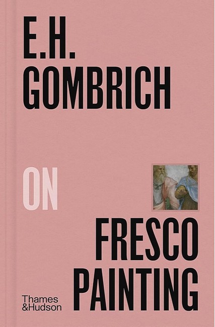 E. H. Gombrich on Fresco Painting - фото 1