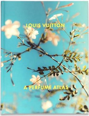 Louis Vuitton. A Perfume Atlas Louis Vuitton. A Perfume Atlas - Мода