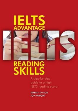 IELTS Advantage Reading Skills Авт: Джон Райт Джеремі Тейлор Вид-во: Методика Паблішинг IELTS Advantage Reading Skills Авт: Джон Райт Джеремі Тейлор Вид-во: Методика Паблішинг
