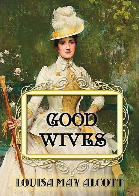 Good wives Авт: Louisa May Alcott Вид-во: Андронум - фото 1