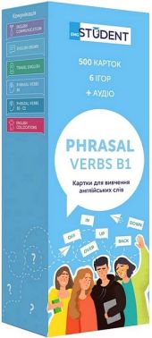 Phrasal Verbs B1 Картки для вивчення англійських слів Вид-во: English Student Phrasal Verbs B1 Картки для вивчення англійських слів Вид-во: English Student