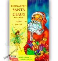 Beginner Frank Baum Kidnapped Santa Claus Авт: Рильська Р. Вид-во: Теза Beginner Frank Baum Kidnapped Santa Claus Авт: Рильська Р. Вид-во: Теза - Вивчаємо Англійську