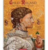 Child Roland and Other Knightly Tales Вид: АБАБАГАЛАМАГА Child Roland and Other Knightly Tales Вид: АБАБАГАЛАМАГА