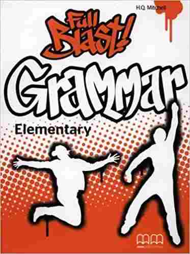 Граматика англійської мови Full Blast! Grammar Elementary Mitchell H.Q. MM Publications Граматика англійської мови Full Blast! Grammar Elementary Mitchell H.Q. MM Publications
