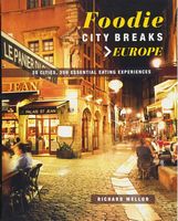 Foodie City Breaks: Europe - Життя Видатних Людей