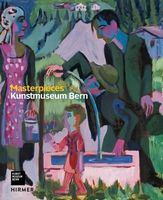 Kunstmuseum Bern. Masterpieces - Життя Видатних Людей