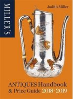 Miller's Antiques Handbook & Price Guide 2018 2019 - Культура та Мистецтво