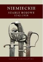 Niemieckie szable bojowe 1742-1918 Niemieckie szable bojowe 1742-1918 - Культура та Мистецтво