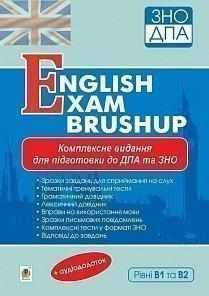 ЗНО 2021 Комплексне видання для підготовки до ДПА та ЗНО Рівні В1 та В2 English Exam Brushup Богдан - ЗНО НМТ 2026