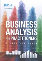 Business Analysis for Practitioners. A Practice Guide Business Analysis for Practitioners. A Practice Guide - Бізнес та підприємництво