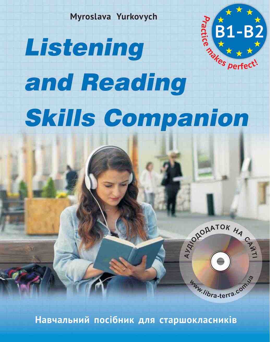 Listening and reading Skills Companion B1-B2 Посібник для практики аудіювання та зорового сприймяння текстів англійською мовою Юркович М. Лібра Терра - ЗНО НМТ 2026