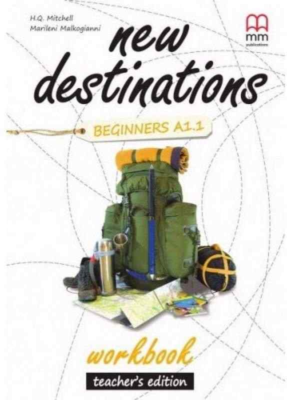 Зошит для вчителя New Destinations Beginners A1.1 Workbook Teacher's Ed Mitchell, H.Q. MM Publications
