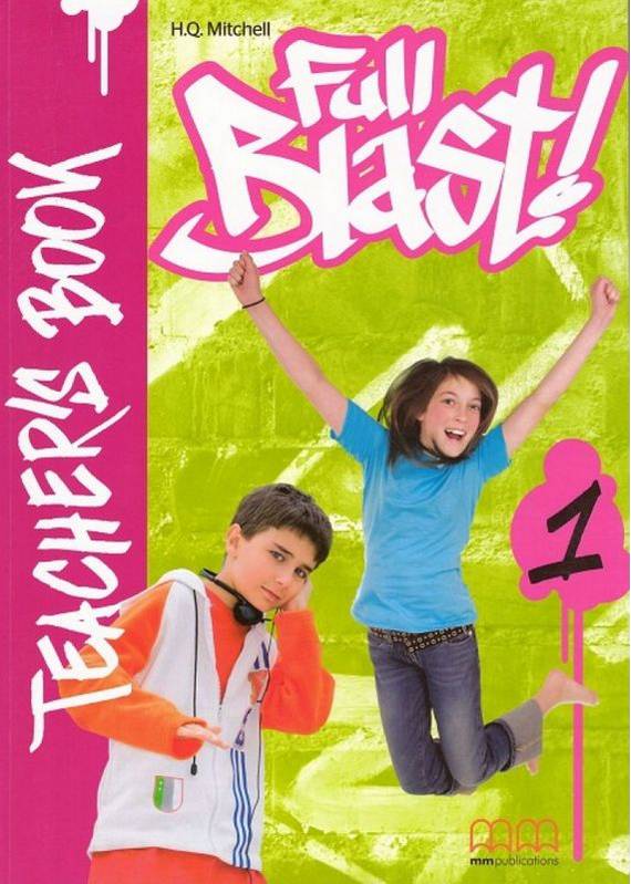 Книга для вчителя Англійська мова Поглиблений Teacher’s Book Full Blast 1 5 клас Авт: Mitchell H.Q. Вид-во: MM Publications - фото 1