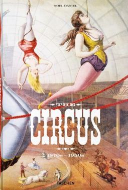 The Circus. 1870s–1950s The Circus. 1870s–1950s