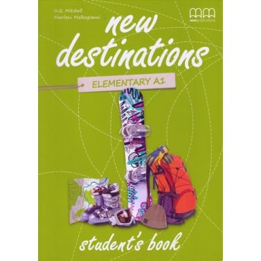 New Destinations. Elementary A1. Student's Book Marileni Maklogianni, Mitchell H. Q. MM Publications