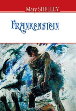 Frankenstein or The Modern Prometheus / Франкенштейн, або Сучасний Прометей Mary Shelley Вид-во: Знання Frankenstein or The Modern Prometheus / Франкенштейн, або Сучасний Прометей Mary Shelley Вид-во: Знання
