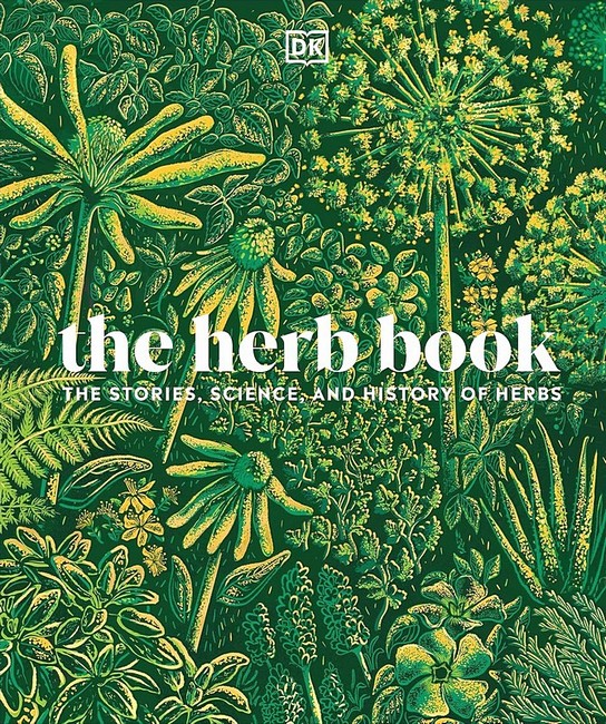 The Herb Book. The Stories, Science, and History - фото 1
