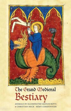 The Grand Medieval Bestiary (Dragonet Edition). Animals in Illuminated Manuscripts - Мистецтво та Культура