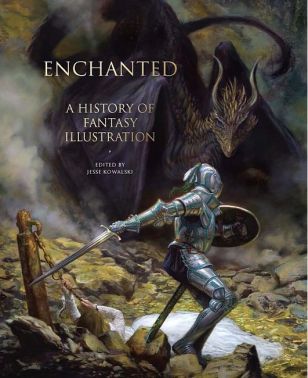 Enchanted. A History of Fantasy Illustration - Мистецтво та Культура