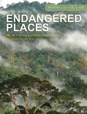 Endangered Places. Wonders Of Our Planet series Endangered Places. Wonders Of Our Planet series