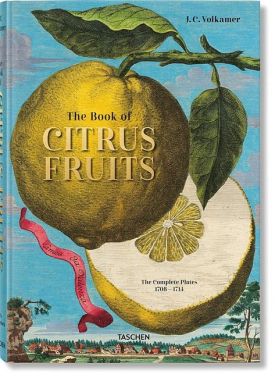 J. C. Volkamer. The Book of Citrus Fruits J. C. Volkamer. The Book of Citrus Fruits