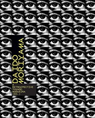 Daido Moriyama. A Retrospective Daido Moriyama. A Retrospective - Фотографія