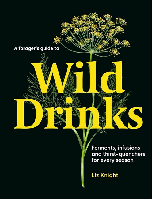 A Foragers Guide to Wild Drinks Авт: Liz Knight Вид-во: Thames and Hudson - фото 1