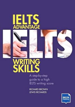 IELTS Advantage Writing Skills Авт: Річард Браун Льюїс Річардс Вид-во: Методика Паблішинг IELTS Advantage Writing Skills Авт: Річард Браун Льюїс Річардс Вид-во: Методика Паблішинг - Посібники для самостійного вивчення Анлійської